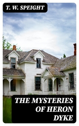 The Mysteries of Heron Dyke - T. W. Speight