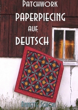 Patchwork, Paper Piecing auf Deutsch - Annette Schon