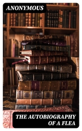 The Autobiography Of A Flea -  Anonymous