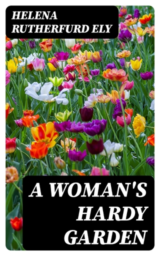 A Woman's Hardy Garden
