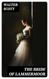 The Bride of Lammermoor - Walter Scott