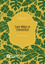 Zarte F&auml;den im Sommerlicht -  Frederike Heyer-Bellmann