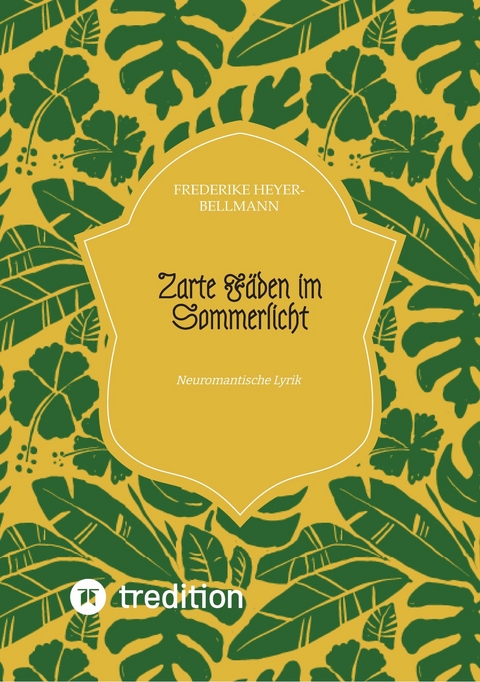 Zarte F&auml;den im Sommerlicht -  Frederike Heyer-Bellmann