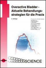 Overactive Bladder - Aktuelle Behandlungsstrategien f&uuml;r die Praxis - Christian Hampel