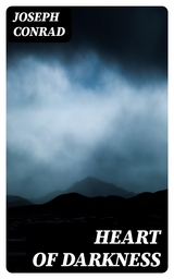 Heart of Darkness - Joseph Conrad