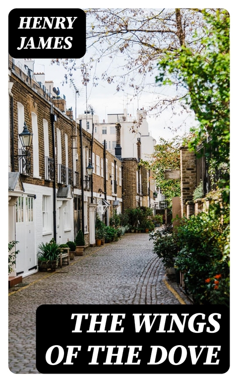 The Wings of the Dove - Henry James