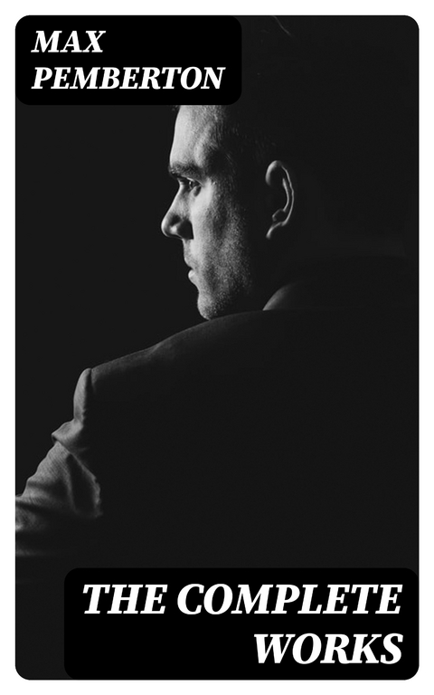 The Complete Works - Max Pemberton