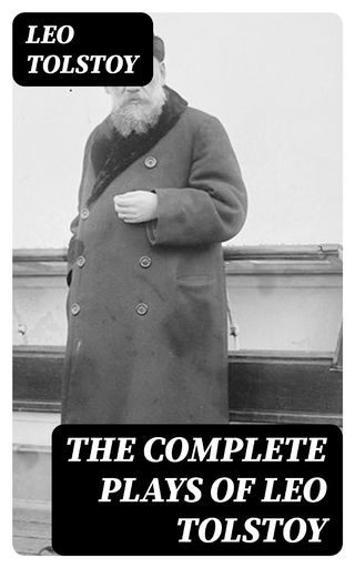 The Complete Plays of Leo Tolstoy