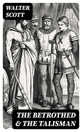 The Betrothed & The Talisman