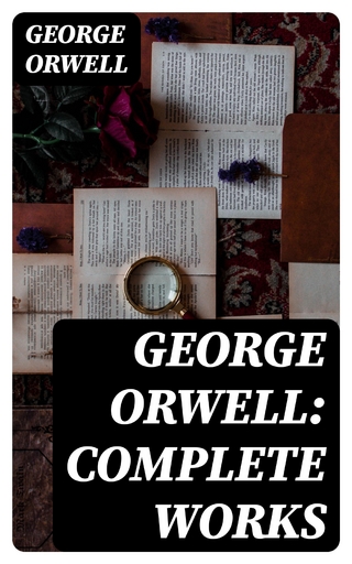 George Orwell: Complete Works
