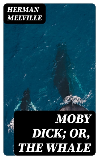 Moby Dick; Or, The Whale