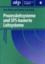 Prozessleitsysteme und SPS-basierte Leitsysteme - Uwe Maier, Thomas Tauchnitz