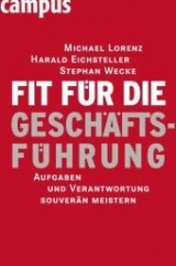 Fit f&uuml;r die Gesch&auml;ftsf&uuml;hrung - Michael Lorenz, Harald Eichsteller, Stephan Wecke