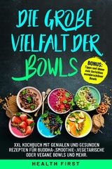 Die gro&szlig;e Vielfalt der Bowls - HEALTH FIRST