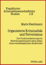 Organisierte Kriminalit&auml;t und Terrorismus - Mario Riechmann