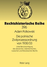 Die polnische Zivilprozessordnung von 1930/33 - Adam Polkowski