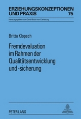 Fremdevaluation im Rahmen der Qualit&auml;tsentwicklung und -sicherung - Britta Klopsch