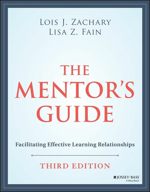 The Mentor's Guide - Lois J. Zachary, Lisa Z. Fain