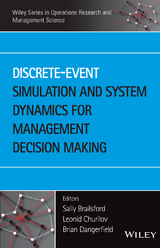 Discrete-Event Simulation and System Dynamics for Management Decision Making - 