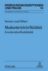 Musikunterricht im R&uuml;ckblick - Hermann Josef Wilbert