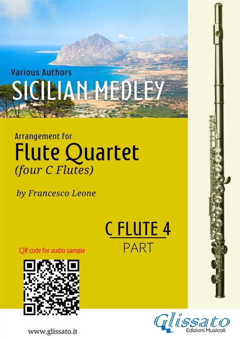 C Flute 4 part: Sicilian Medley for Flute Quartet - Various authors, a cura di Francesco Leone