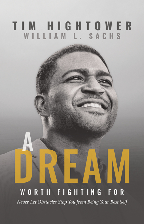 Dream Worth Fighting For -  Tim Hightower,  William L. Sachs