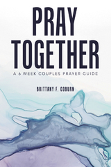 Pray Together - Brittany F. Coburn