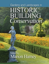Gardens and Landscapes in Historic Building Conservation - Marion Harney