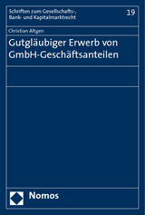 Gutgl&auml;ubiger Erwerb von GmbH-Gesch&auml;ftsanteilen - Christian Altgen