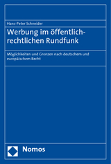 Werbung im &ouml;ffentlich-rechtlichen Rundfunk - Hans-Peter Schneider