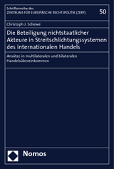 Die Beteiligung nichtstaatlicher Akteure in Streitschlichtungssystemen des internationalen Handels - Christoph J. Schewe