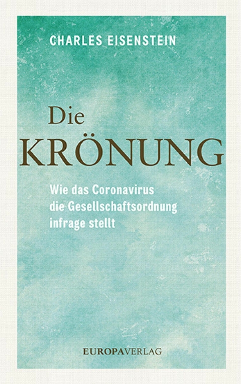Die Kr&ouml;nung -  Charles Eisenstein