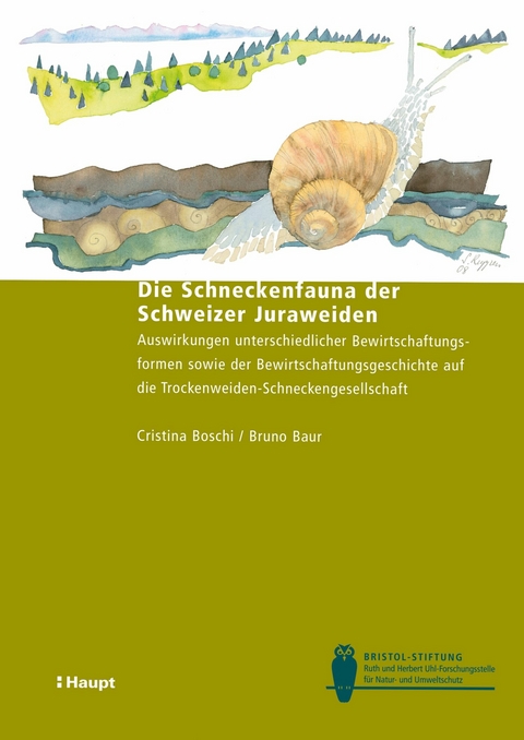 Die Schneckenfauna der Schweizer Juraweiden - Cristina Boschi, Bruno Baur