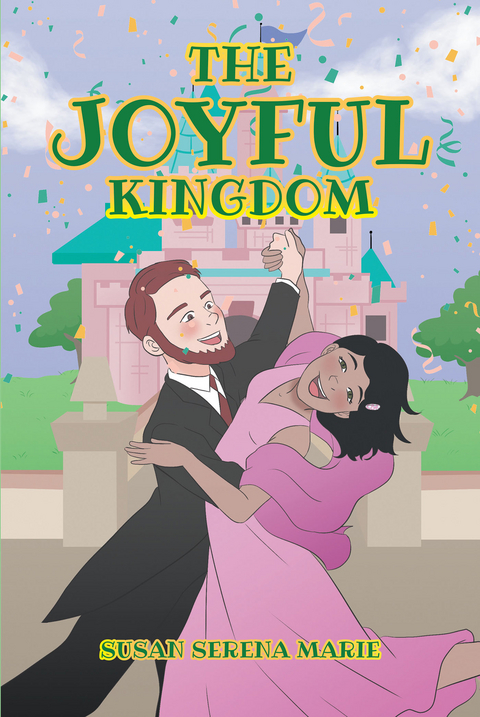 The Joyful Kingdom - Susan Serena Marie