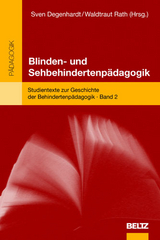 Blinden- und Sehbehindertenpädagogik - Degenhardt, Sven; Rath, Waldtraut