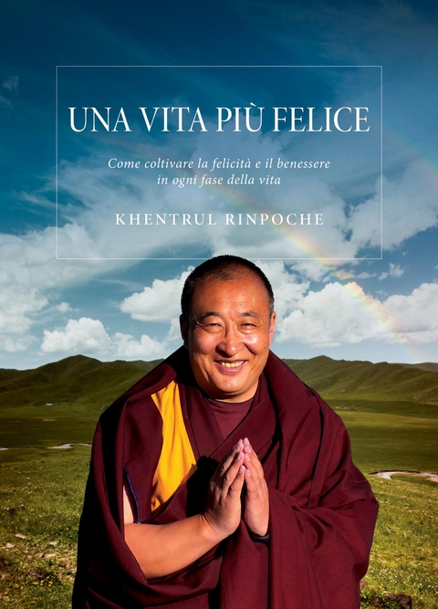 Una vita pi&ugrave; felice - Shar Khentrul Jamphel Lodr&ouml;