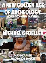 A New Golden Age of Archeology - Michael Gfoeller