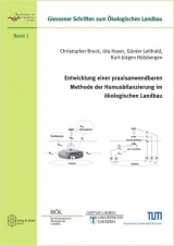 Entwicklung einer praxisanwendbaren Methode der Humusbilanzierung im &ouml;kologischen Landbau - Christopher Brock, Uta Hoyer, G&uuml;nter Leithold, Kurt J H&uuml;lsbergen