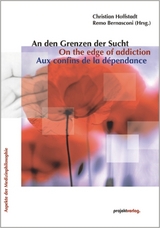 An den Grenzen der Sucht / On the edge of addiction / Aux confins de la d&eacute;pendance - 