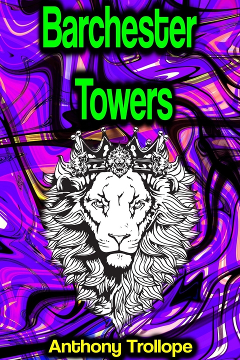 Barchester Towers - Anthony Trollope