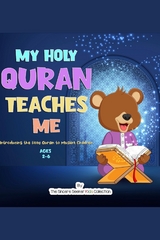 My Holy Quran Teaches Me -  The Sincere Seeker Collection