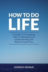 How To Do Life - Giorgio Genaus