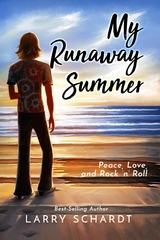 My Runaway Summer - Larry Schardt