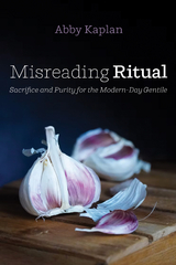 Misreading Ritual - Abby Kaplan
