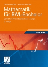 Mathematik f&uuml;r BWL-Bachelor - Heidrun Matth&auml;us, Wolf-Gert Matth&auml;us