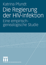 Die Regierung der HIV-Infektion - Katrina Pfundt