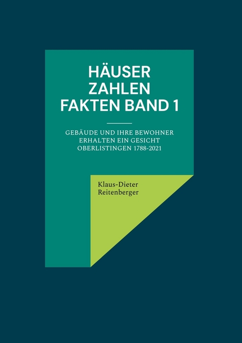 H&auml;user Zahlen Fakten Band 1 -  Klaus-Dieter Reitenberger