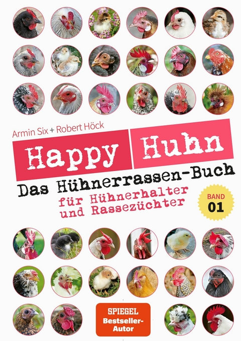Happy Huhn - Das H&uuml;hnerrassen-Buch Band 1 - Robert H&ouml;ck, Armin Six