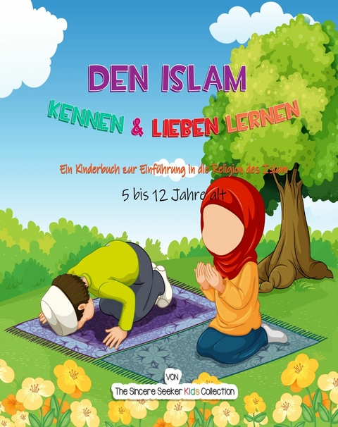 Den Islam kennen & lieben lernen -  The Sincere Seeker