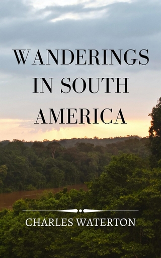 Wanderings in South America